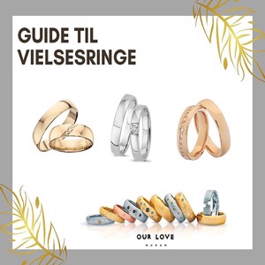Guide til de helt perfekte vielsesringe til jer!